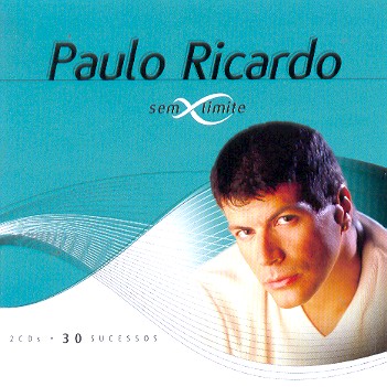 SEM LIMITE - 30 SUCESSOS-PAULO RICARDO