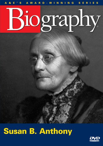 BIOGRAPHY: SUSAN B ANTHONY / (MOD)-BIOGRAPHY: SUSAN B ANTHONY / (MOD)