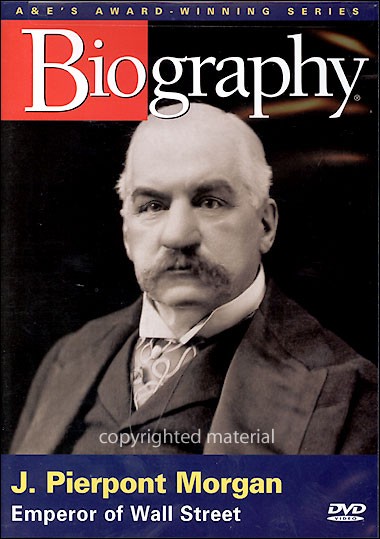 BIOGRAPHY: J PIERPONT MORGAN-BIOGRAPHY: J PIERPONT MORGAN