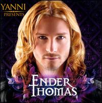 YANNI PRESENTS ENDER THOMAS-ENDER THOMAS