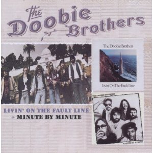 LIVIN ON THE FAULT LINE / MINUTE BY MINUTE (-DOOBIE BROTHERS