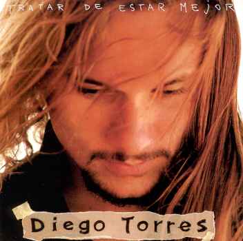TRATAR DE ESTAR MEJOR-DIEGO TORRES