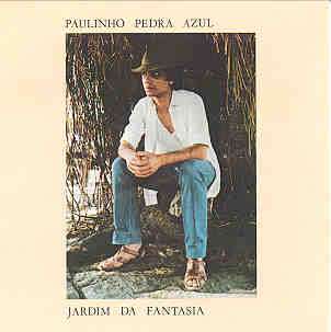 JARDIM DA FANTASIA-PAULINHO PEDRA AZUL