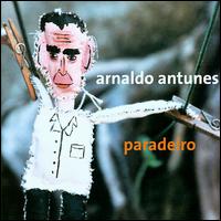 PARADEIRO-ARNALDO ANTUNES