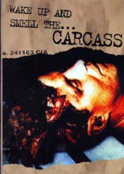 WAKE UP & SMELL THE CARCASS-CARCASS