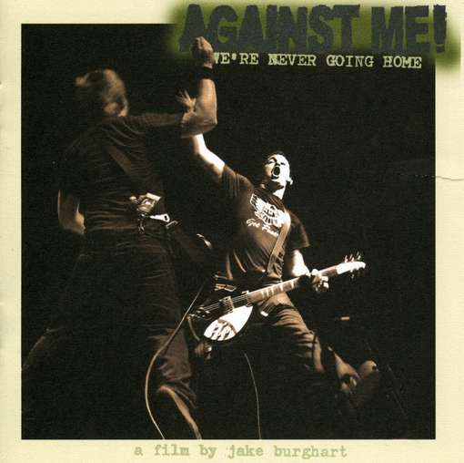 WE'RE NEVER GOING HOME-AGAINST ME
