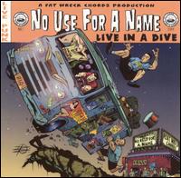 LIVE IN A DIVE-NO USE FOR A NAME