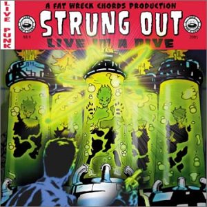 LIVE IN A DIVE-STRUNG OUT