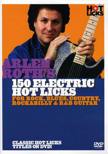 150 ELECTRIC HOT LICKS-ARLEN ROTH