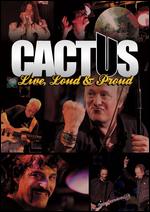 LIVE LOUD & PROUD-CACTUS