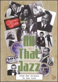 ALL THAT JAZZ: FROM NEW ORLEANS TO NY / VARIOU-ALL THAT JAZZ: FROM NEW ORLEANS TO NY / VARIOU