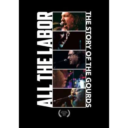 ALL THE LABOR: STORY OF THE GOURDS-ALL THE LABOR: STORY OF THE GOURDS