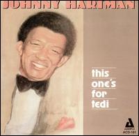 THIS ONE'S FOR TEDI-JOHNNY HARTMAN