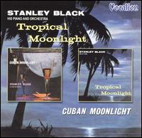TROPICAL MOONLIGHT / CUBAN MOONLIGHT-STANLEY BLACK