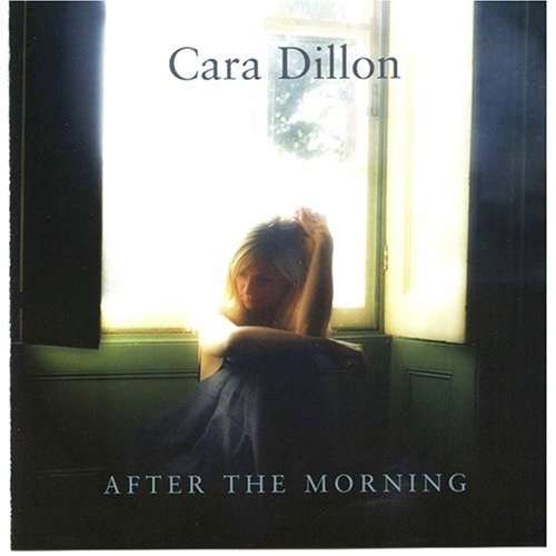 AFTER THE MORNING-CARA DILLON