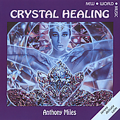CRYSTAL HEALING-ANTHONY MILES