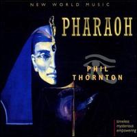 PHARAOH-PHIL THORNTON