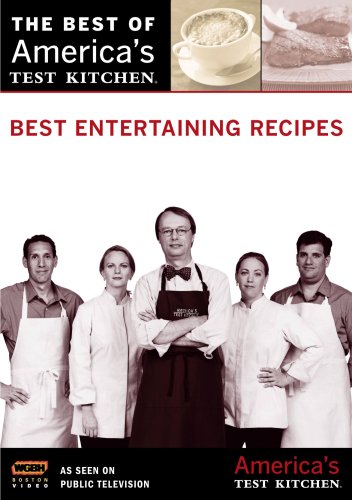 BEST ENTERTAINING RECIPES: AMERICA'S TEST KITCHEN-BEST ENTERTAINING RECIPES: AMERICA'S TEST KITCHEN