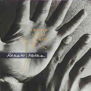 TRILHA DAS MAOS-RENATO MOTHA