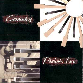 CAMINHOS-PAULINHO FARIA