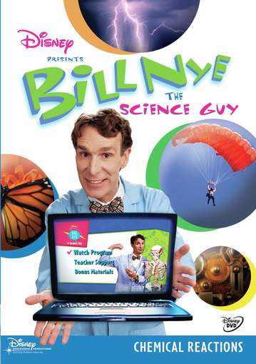 BILL NYE THE SCIENCE GUY: CHEMICAL REACTIONS-BILL NYE THE SCIENCE GUY: CHEMICAL REACTIONS