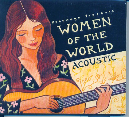 WOMEN OF THE WORLD: ACOUSTIC-PUTUMAYO PRESENTS