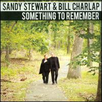 SOMETHING TO REMEMBER-SANDY STEWART / BILL CHARLAP