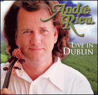 LIVE FROM DUBLIN-ANDRE RIEU