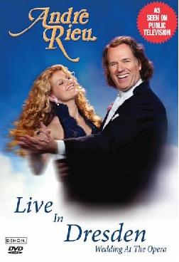 LIVE IN DRESDEN: WEDDING AT THE OPERA-ANDRE RIEU
