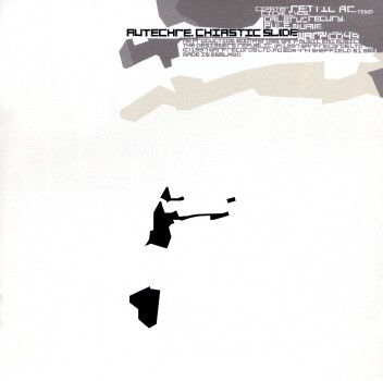 CHIASTIC SLIDE-AUTECHRE