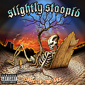 CLOSER TO THE SUN-SLIGHTLY STOOPID