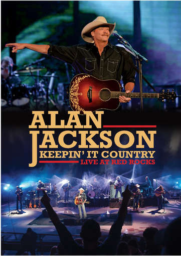 KEEPIN IT COUNTRY: LIVE AT RED ROCKS-ALAN JACKSON