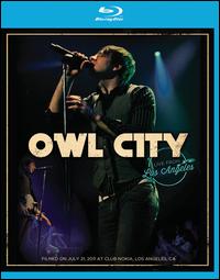 OWL CITY: LIVE FROM LOS ANGELES-OWL CITY