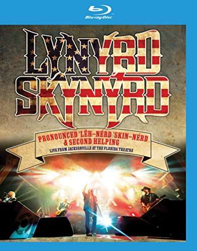 PRONOUCED LEH-NERD SKIN-NERD & SECOND HELPING LIVE-LYNYRD SKYNYRD