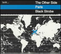 OTHER SIDE OF PARIS-BLACK STROBE