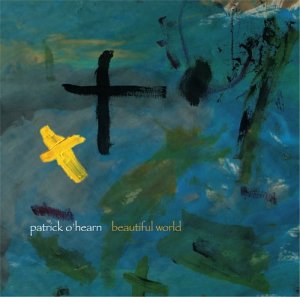 BEAUTIFUL WORLD-PATRICK O'HEARN