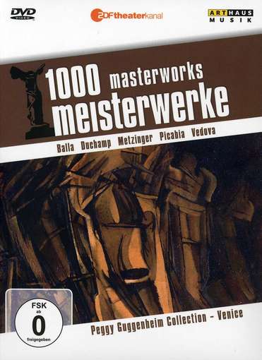 PEGGY GUGGENHEIM COLLECTION VENICE: 1000 MASTERWOR-1000 MASTERWORKS