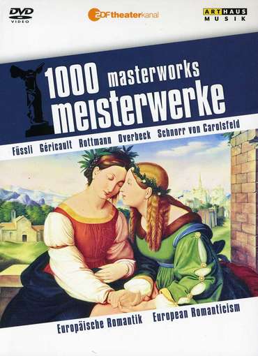 1000 MASTERWORKS: EUROPEAN ROMANTICISM-1000 MASTERWORKS
