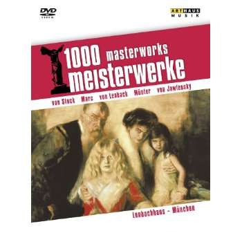 1000 MASTERWORKS: LENBACHHAUS MUNICH-1000 MASTERWORKS: LENBACHHAUS MUNICH