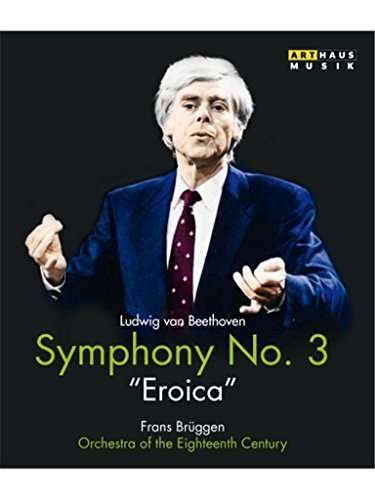 SYMPHONY NO 3 EROICA-BEETHOVEN / BRUGGEN / ORCHESTRA OF THE EIGHTEENTH