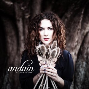 YOU ONCE TOLD ME-ANDAIN