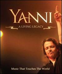 YANNI: A LIVING LEGACY-YANNI