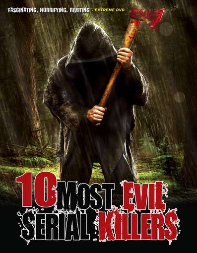 10 MOST EVIL SERIAL KILLERS-10 MOST EVIL SERIAL KILLERS