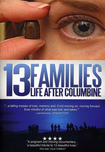13 FAMILIES: LIFE AFTER COLUMBINE-13 FAMILIES: LIFE AFTER COLUMBINE
