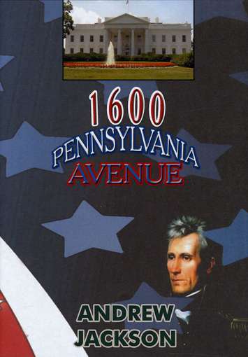 ANDREW JACKSON-1600 PENNSYLVANIA AVENUE
