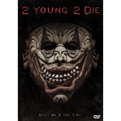 2 YOUNG 2 DIE (2012)-2 YOUNG 2 DIE (2012)