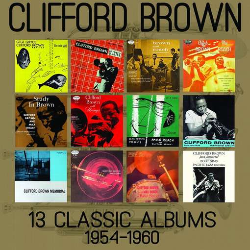 13 CLASSIC ALBUMS: 1954-1960 (BOX)-CLIFFORD BROWN