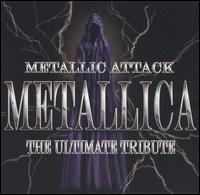 METALLIC ATTACK: METALLICA ULTIMATE TRIBUTE / VA-METALLIC ATTACK: METALLICA ULTIMATE TRIBUTE / VA
