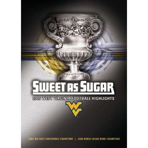 2005 WEST VIRGINIA UNIVERSITY FOOTBALL HIGH: SWEET-2005 WEST VIRGINIA UNIVERSITY FOOTBALL HIGH: SWEET