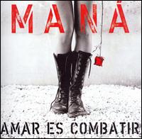 AMAR ES COMBATIR-MANA